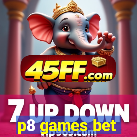 p8 games bet